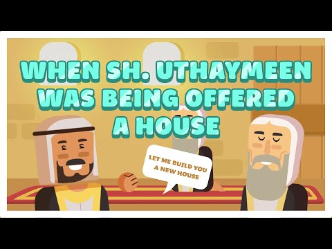 Pondering upon Death 01: When Sh. Uthaymeen was being offered a House