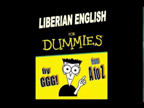 GGG´s Liberian English for Dummies: The Letter E