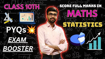 📝Class 10 Maths Exam Booster | Statistics PYQs & Concept Revision Top PYQs & Formulas
