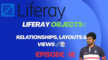 Liferay Tutorial – Objects: Relationships, Layouts & Views (Step-by-Step Guide)