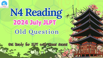 JLPT N4 Reading Tips and JLPT 2024 July old question Reading practice
