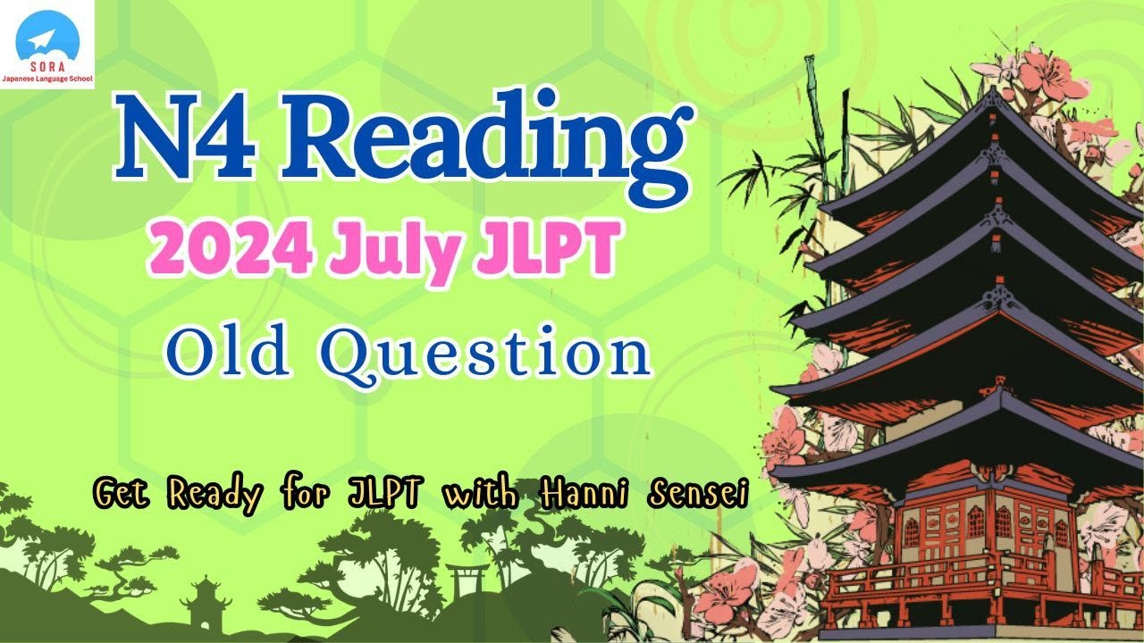 JLPT N4 Reading Tips and JLPT 2024 July old question Reading practice