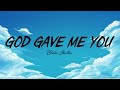 Blake Shelton - God Gave Me You (Lyric Video)