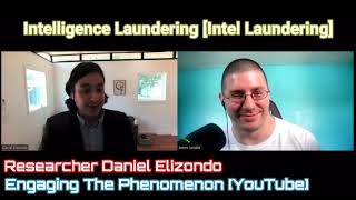 Intel Laundering | Leaking UFO Information To The Public with Daniel Elizondo 