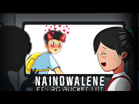 NAINOWALENE - RG BUCKET LIST ANIMATION VIDEO|| FIRST LOVE EDIT ||  LOVE EDITING WHATSAPP STATUS#efx