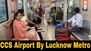 Lucknow Airport By Metro | Lucknow Charbagh to CCS Airport by metro | Lucknow Metro Information screenshot 4