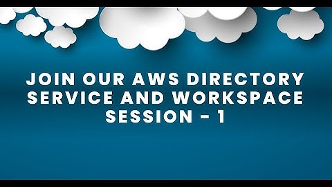 AWS Directory Service , Workspace - Session 1 #aws #vdi #direcotry #activedirecotry #appstream