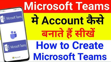 How to Create Microsoft Teams account in Mobile | microsoft teams account kaise banaye full process