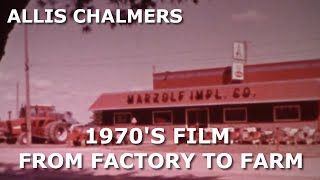 1970's Allis Chalmers Dealer Movie Factory Scenes, Test Scenes, and other Footage