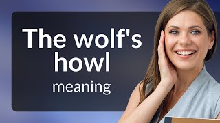 The Mystery of the Wolf's Howl: Understanding English Phrases