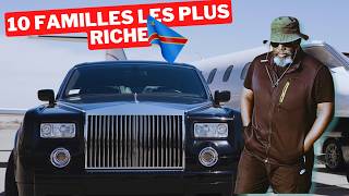 💲LES 10 FAMILLES CONGOLAISES LES PLUS RICHES - 2024💲