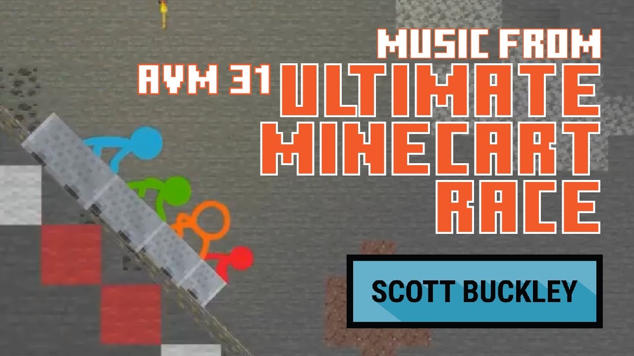 Music from 'Ultimate Minecart Race' - Animation Vs. Minecraft Ep. 31 -  Scott Buckley 