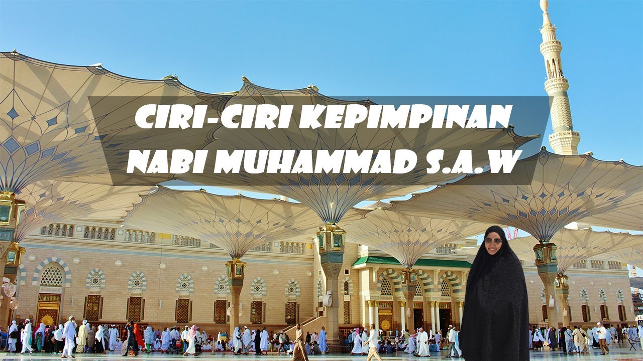 Ciri ciri kepimpinan nabi muhammad