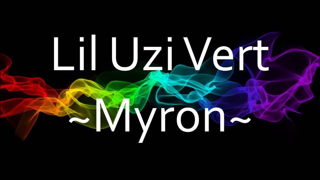 Lil uzi текста. Myron Lil Uzi Vert. You was right Lyrics Lil Uzi.