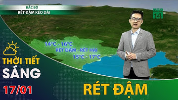 Thời tiết hôm nay 17/01/2023: Rét đậm kéo dài ở Bắc Bộ | VTC14