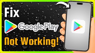 How To Fix Google Play Store Not Working (Quick Guide)