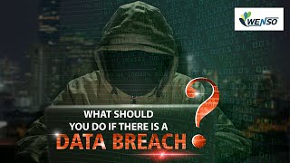 Data Breaches Under GDPR : What Should You Do If there Is A Data Breach - Wenso GDPR FAQs