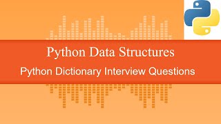 Python Dictionary Interview Questions Part 1