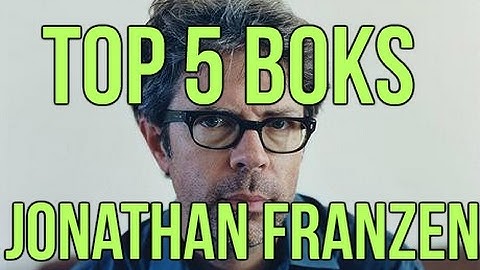 Top 5 Jonathan Franzen Books
