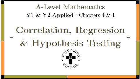 Y1 Applied Ch4 Y2 Ch1 - Correlation, Regression and Hypothesis Testing - Part 3