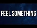 Chris Brown - Feel Something (Lyrics)