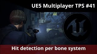 Unreal Engine 5 Multiplayer TPS tutorial #41 - Bone / body part hit detection system.