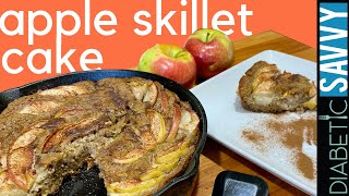 EASY TO MAKE DIABETIC FRIENDLY APPLE SKILLET CAKE | A GREAT RECIPE