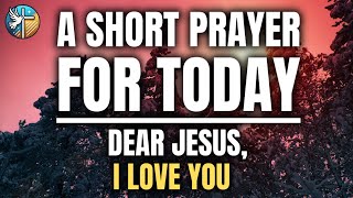 Jesus, I can't express how much I love YOU | Daily Prayer