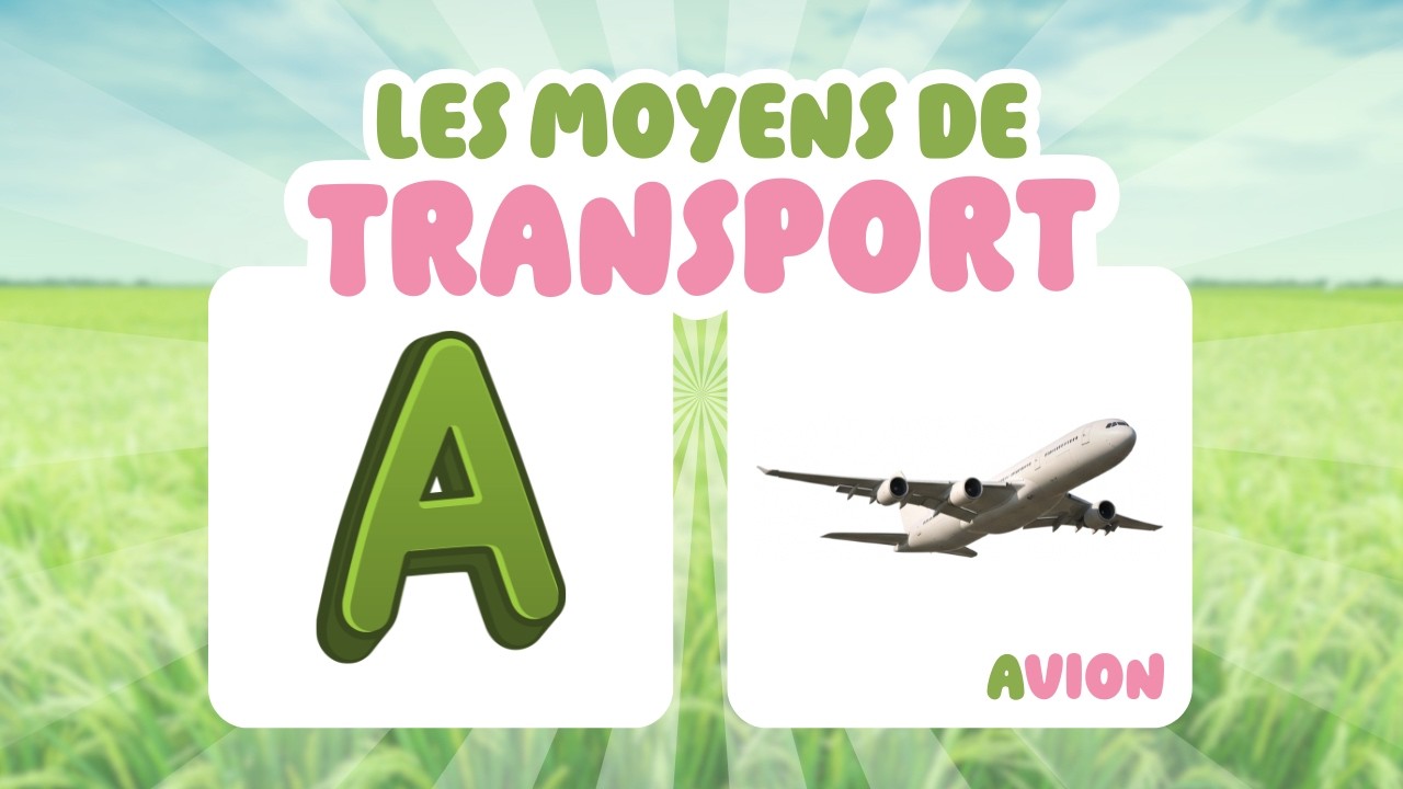 Les moyens de transport pour les enfants | Vocabulaire pour enfants | Learn French