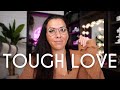A dose of TOUGH LOVE - Daily Grind Day 3