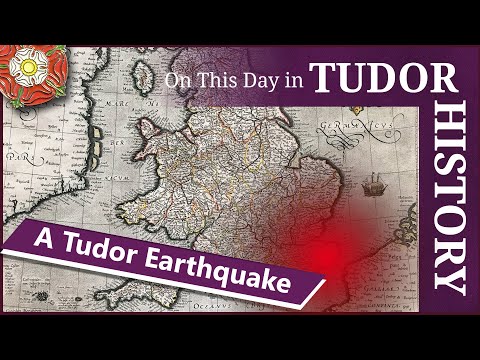 May 25 - A great shaking of the ground - a Tudor earthquake