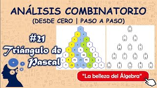 21/27 - Triangulo de Pascal | Analisis Combinatorio (DESDE CERO | PASO A PASO)