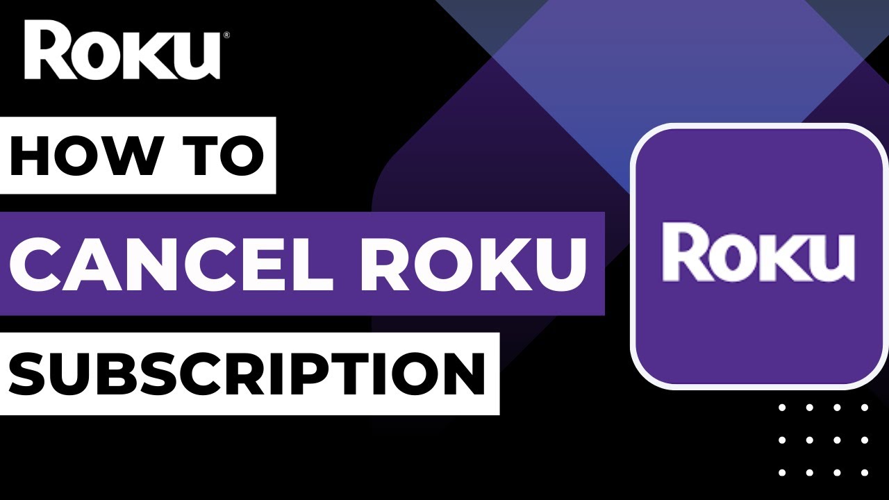 how-to-cancel-roku-subscription-youtube