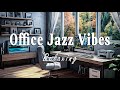 Office jazz vibes  soothing jazz music helps relax  concentrate on work music helps reduce stress