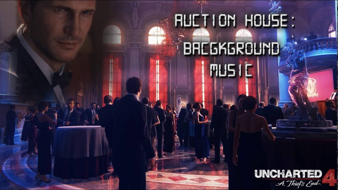 Uncharted 4: A Thief's End - Auction - Background Music - Douchey European Techno