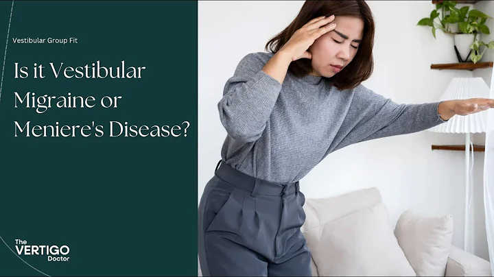 Is it Vestibular Migraine or Meniere's Disease?