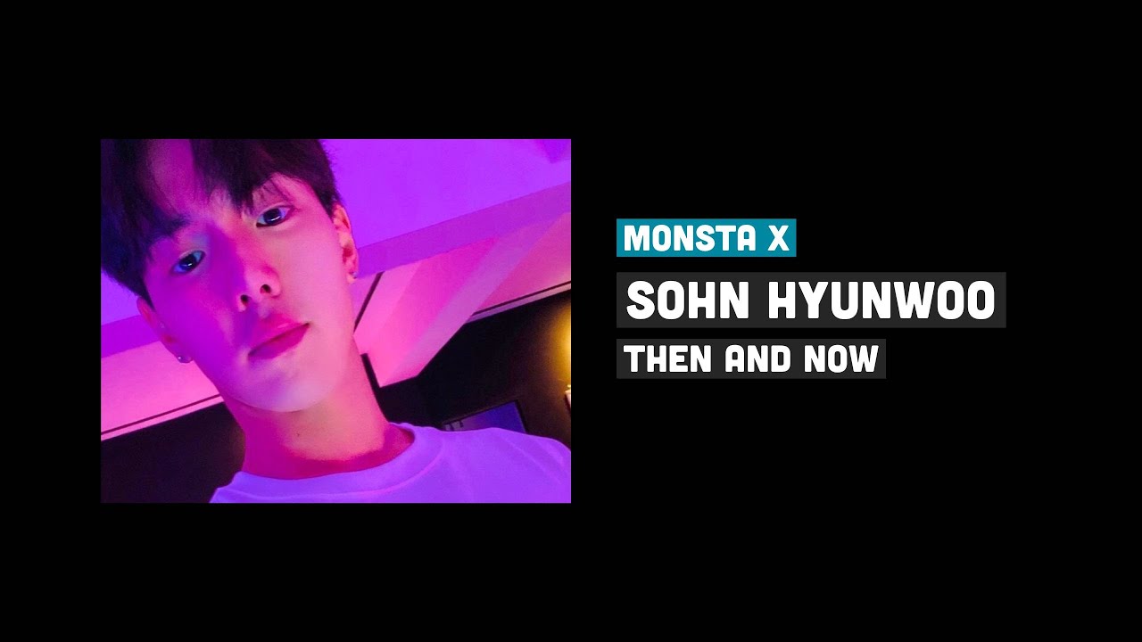 Sohn Hyunwoo (MONSTA X Shownu) Then and Now