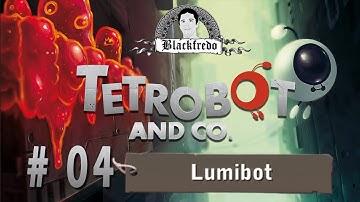 Tetrobot and Co Walkthrough/Guía #04 LUMIBOT