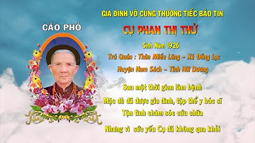LỄ TANG CỤ PHAN THỊ THỬ (1926 - 2024) - HƯỞNG THỌ 99 TUỔI