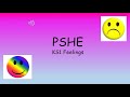 KS1 PSHE Feelings