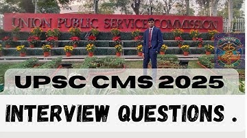 UPSC CMS Interview 2025: Actual Questions, Tips & Complete process l#upsccms#upscmotivation 