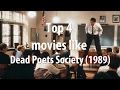 Top 4 Movies Like Dead Poets Society 1989