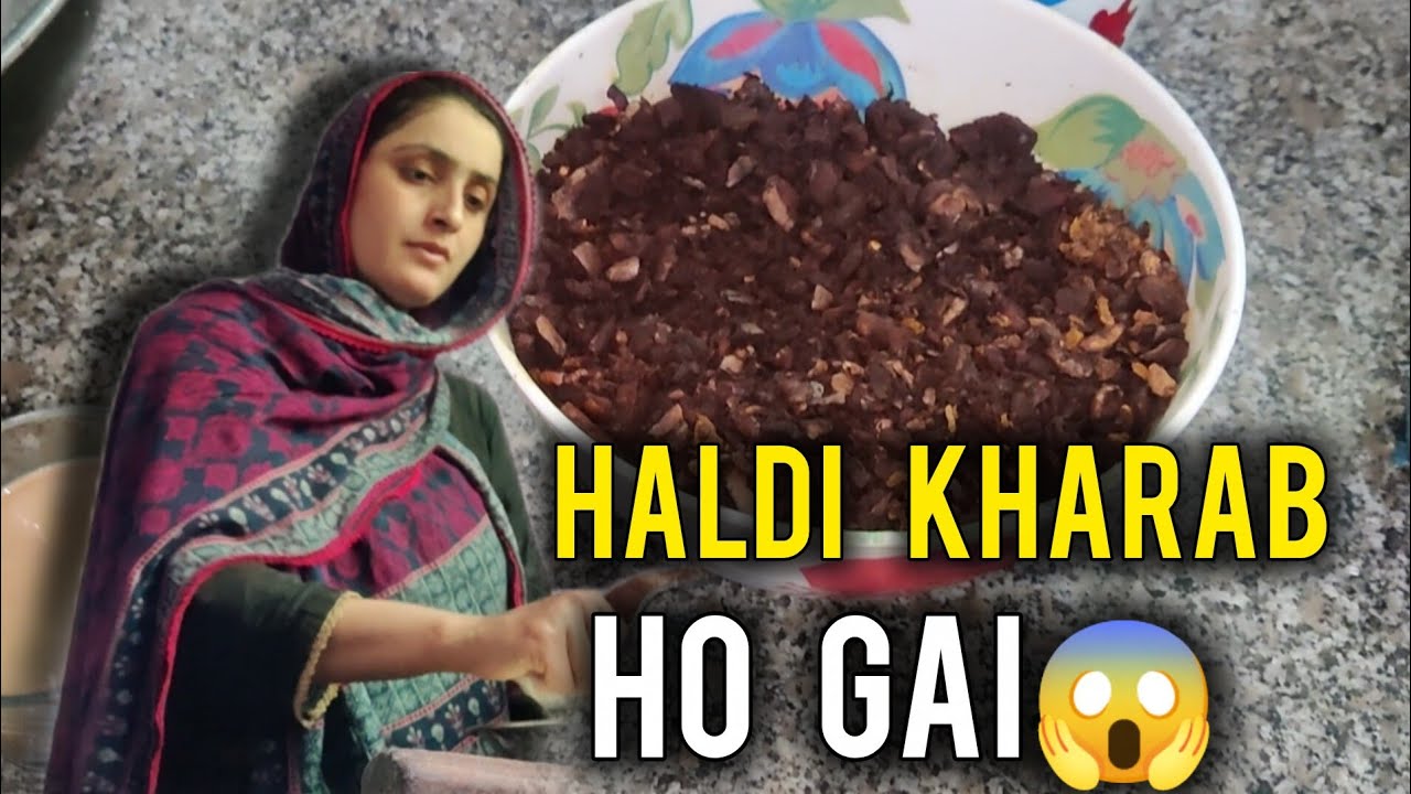 Haldi Kharab Ho Gai 😱 | Ghar Ka Nuksan | Daily Family Vlog