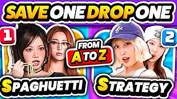 SAVE ONE KPOP SONG: From A to Z !! 🔥 Choose YOUR Favorite Songs | KPOP GAME 2025