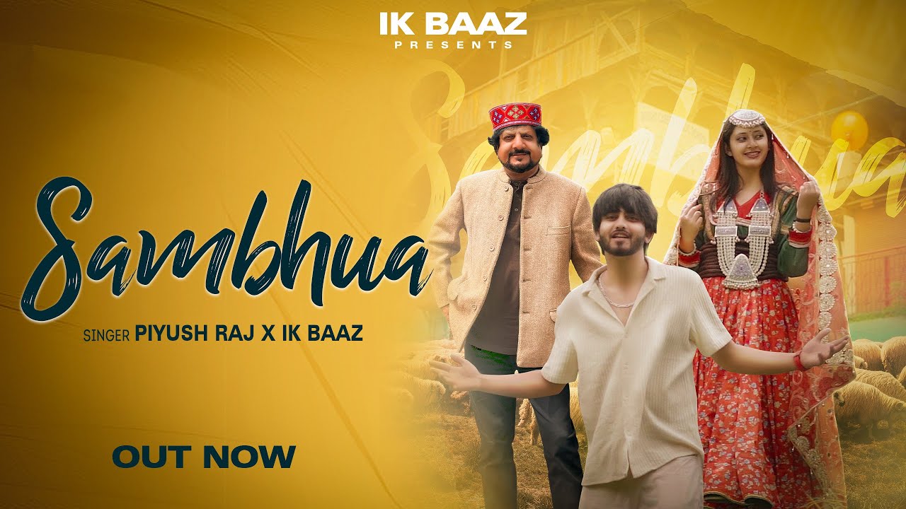 Sambhua • Piyush Raj • IK Baaz • Official Video - YouTube