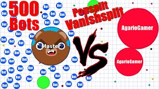 AGAR.IO - AgarioGamer VS 500 Bots - Popsplit, Vanish Split - EPISODE 4 Destroying Teams!! #STOPBOTS