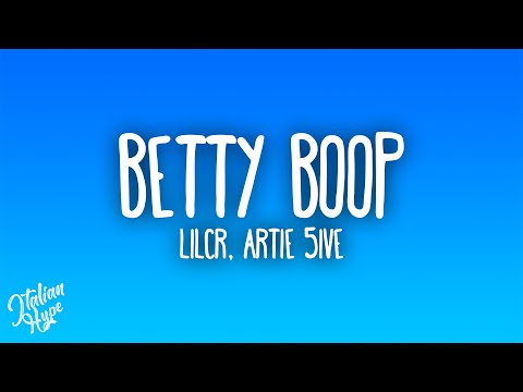 Video LILCR - BETTY BOOP feat. Artie 5ive