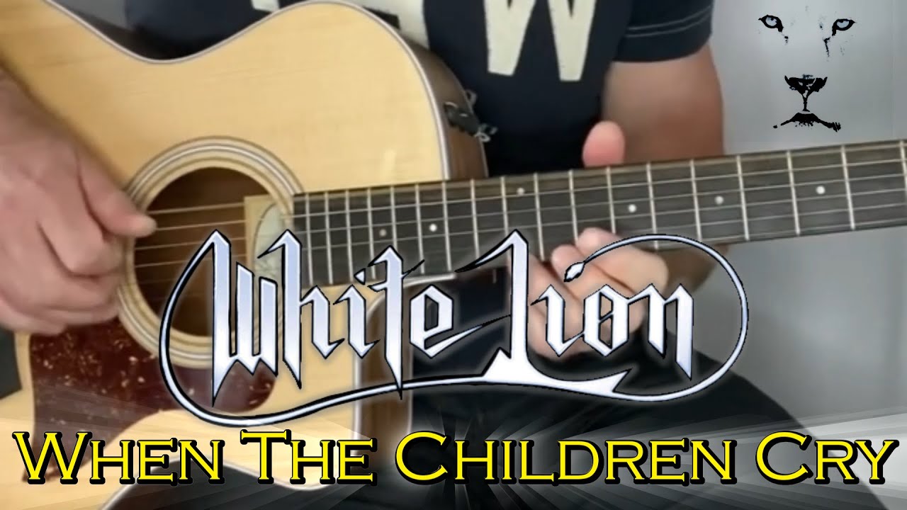 White Lion - When The Children Cry - Fingerstyle Guitar Cover