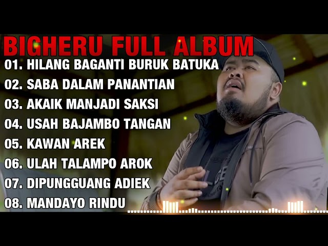 Kumpulan Lagu Cover Big Heru Terbaru Minang 2024 - Hilang Baganti Buruk Batuka🎶 class=