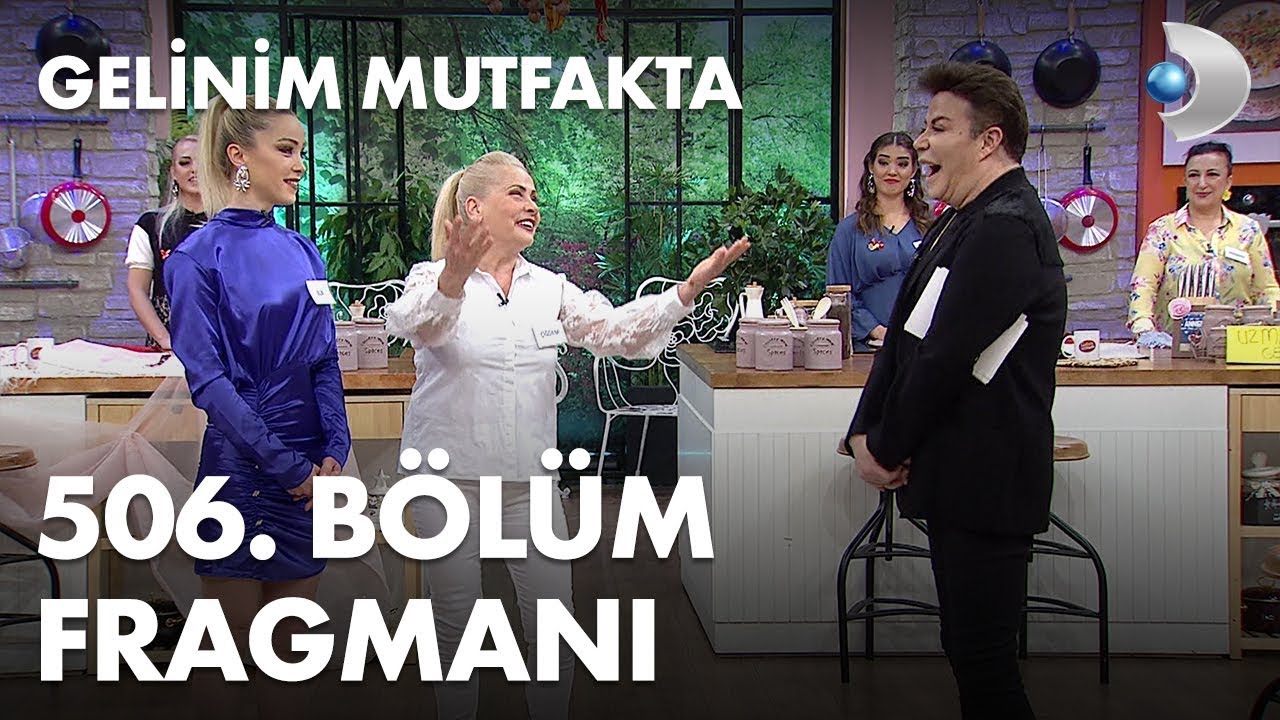 gelinim mutfakta 506 bolum fragmani gelin mutfak gelinler